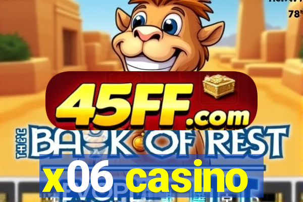 x06 casino